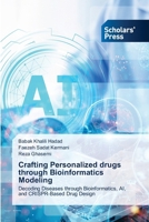 Crafting Personalized drugs through Bioinformatics Modeling 6209963129 Book Cover