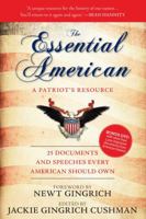 The Essential American: A Patriot's Resource: 25 Documents and Speeches Every American Should Own 1596986433 Book Cover