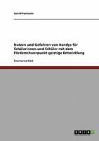 Nutzen und Gefahren von Handys f�r Sch�lerinnen und Sch�ler mit dem F�rderschwerpunkt geistige Entwicklung 3638911454 Book Cover