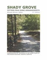 Shady Grove: Fifteen Folk Song Arrangements B0C6Z93FF5 Book Cover