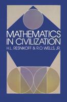 Mathematics in Civilization 0486246744 Book Cover