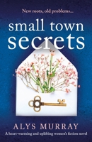 Small Town Secrets 1800190557 Book Cover