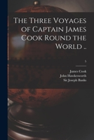 The Three Voyages of Captain James Cook Round the World ..; 5 1015236545 Book Cover