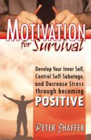 Motivation for Survival 0741457989 Book Cover