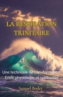 La Respiration trinitaire (French Edition) B0GJS4LJFD Book Cover