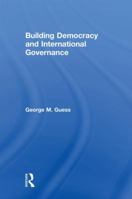 Building Democracy and International Governance 1138574724 Book Cover