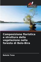 Composizione floristica e struttura della vegetazione nella foresta di Belo-Bira 6205349469 Book Cover