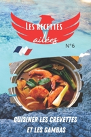 Les recettes ailées N°6 cuisiner les crevettes et les gambas: Découvrez nos recettes gastronomiques, simples et conviviales pour vous régaler en toute saison. B0932CSN5J Book Cover