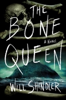The Bone Queen: A Novel 1250393310 Book Cover