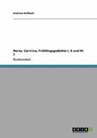 Horaz, Carmina, Frühlingsgedichte I, 4 und IV, 7 3640217144 Book Cover