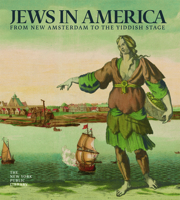 Jews in America: From New Amsterdam to the Yiddish Stage 1904832229 Book Cover
