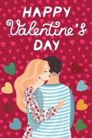 Happy Valentine's Day : Cute Couple, Blank Lined Notebook Journal Diary, Perfect Valentine's Day Gift for Girlfriend, Boyfriend, Wife, Husband 1677740094 Book Cover