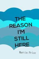 The Reason I'm Still Here 1536870811 Book Cover