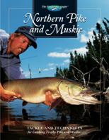 Northern Pike and Muskie: Tackle and Techniques for Catching Trophy Pike and Muskies (The Freshwater Angler) 0865730377 Book Cover