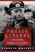 Guderian: Creator of the Blitzkrieg