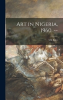Art in Nigeria, 1960 1015160891 Book Cover