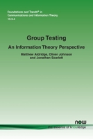 Group Testing : An Information Theory Perspective 1680835963 Book Cover