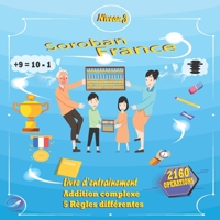 SOROBAN FRANCE NIVEAU 3 Livre d'entrainement : Addition complexe 5 règles différentes 249243205X Book Cover
