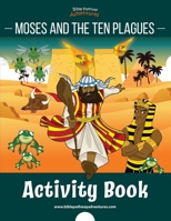 Moses and the Ten Plagues Activity Book 1988585740 Book Cover