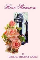 Rose Mansion 142088199X Book Cover