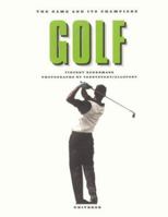 Golf: The Game and Its Champions 0789301393 Book Cover