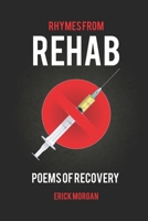 Rhymes From Rehab: Poems of Recovery B0HB8Q58ZJ Book Cover