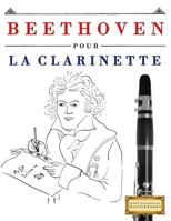 Beethoven pour la Clarinette: 10 pièces faciles pour la Clarinette débutant livre 197620822X Book Cover