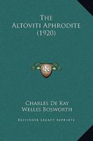 The Altoviti Aphrodite 1021942871 Book Cover