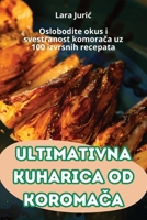 Ultimativna Kuharica Od KoromaČa 1836236050 Book Cover
