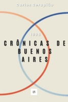 CRÔNICAS DE BUENOS AIRES: 1998 (Portuguese Edition) B0DQ7RS91F Book Cover