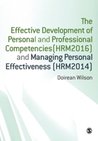 SAGE Publications Ltd. The Effective Development Of Personal And Professional Competencies (Hrm 2016) And Manaaging Personal Effectiveness (Hrm 2014) 0857028456 Book Cover