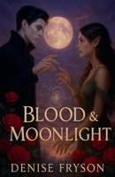 Blood & Moonlight B0FK94SYFM Book Cover