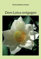 Dem Lotus entgegen 3753405825 Book Cover