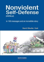 Nonviolent Self-Defense (#ADNcat) in 100 messages and an incredible story 8419109606 Book Cover