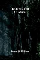 The Jungle Folk Of Africa (French Edition) 9371772166 Book Cover