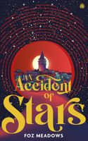 An Accident of Stars 0857665855 Book Cover