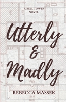 Utterly & Madly: A Bell Tower Novel B0DZ2RFG9Z Book Cover