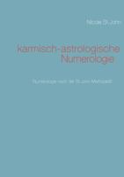 karmisch-astrologische Numerologie: Numerologie nach der St.John-Methode© 3844810684 Book Cover