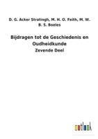 Bijdragen tot de Geschiedenis en Oudheidkunde: Zevende Deel 3752472197 Book Cover