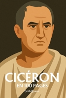 Cicéron: l'essentiel de sa pensée en 100 pages (French Edition) B0FRXJTLR6 Book Cover