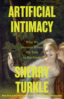 Artificial Intimacy: How Our Attachment to Human-Like AI Erodes Our Humanity 0316573965 Book Cover