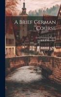 A Brief German Course 1163286036 Book Cover
