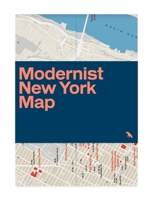 Modernist New York Map: Guide to 20th Century Modern Architecture in New York City 1912018241 Book Cover