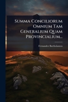 Summa Conciliorum Omnium Tam Generalium Quam Provincialium... 1024841189 Book Cover