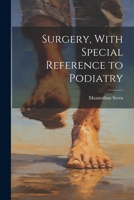Surgery, With Special Reference to Podiatry 1021198056 Book Cover
