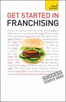 Get Started in Franchising: Teach Yourself 1444100297 Book Cover