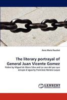 Die literarische Darstellung von General Juan Vicente Gomez: Fiebre von Miguel de Otero Silva und La casa del pez que escupe el agua von Francisco Herrera Luque 3838347242 Book Cover