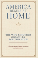 The Wife & Mother God Calls For This Hour B0G6GD9WTB Book Cover