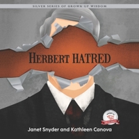 Herbert Hatred: Silver Series of Grown-Up Wisdom 1774823039 Book Cover