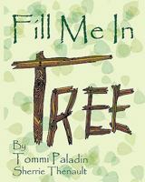 Fill Me in Tree 1453886761 Book Cover